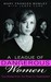 A League of Dangerous Women True Stories from the Road to Redemption by Mary Frances Bowley