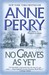 No Graves As Yet (World War One Series, #1) by Anne Perry