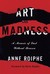 Art and Madness A Memoir of Lust Without Reason by Anne Roiphe