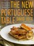 The New Portuguese Table Exciting Flavors from Europe's Western Coast by David Leite