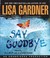 Say Goodbye by Lisa Gardner