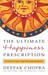 The Ultimate Happiness Prescription 7 Keys to Joy and Enlightenment by Deepak Chopra