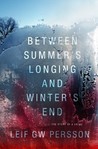 Between Summer's Longing and Winter's End (Fall of the Welfare State, #1)