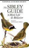 The Sibley Guide to Bird Life & Behavior cover