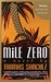 Mile Zero by Thomas Sanchez