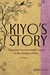 Kiyo's Story A Japanese-American Family's Quest for the American Dream by Kiyo Sato
