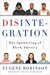 Disintegration The Splintering of Black America by Eugene Robinson