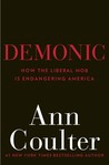Demonic: How the Liberal Mob is Endangering America