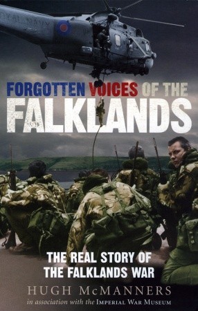 forgotten-voices-of-the-falklands-the-real-story-of-the-falklands-war-in-the-word-of-those-who-were-there