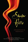 Shadow Hills by Anastasia Hopcus