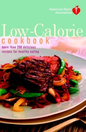 American Heart Association Low-Calorie Cookbook: More Than 200 Delicious Recipes for Healthy Eating FB2 PDF 978-0812928549