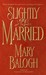 Slightly Married (Bedwyn Saga, #1) by Mary Balogh
