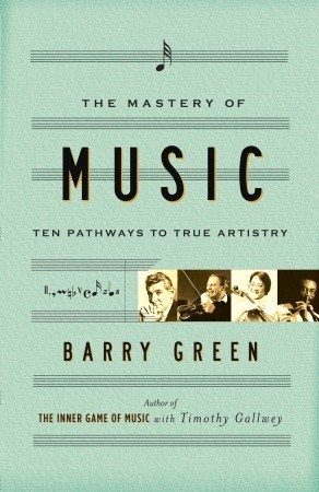 the-mastery-of-music-ten-pathways-to-true-artistry