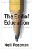 The End of Education: Redefining the Value of School