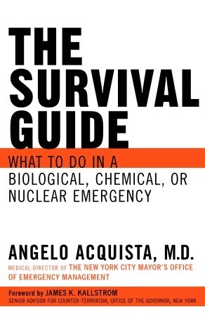 the survival guide what to do in a biological chemical or nuclear nuclear biological chemical