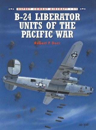 B-24 Liberator Units of the Pacific War 978-1855327818 por Robert F. Dorr DJVU PDF FB2