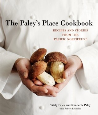 the-paley-s-place-cookbook-recipes-and-stories-from-the-pacific-northwest