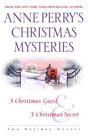 An Anne Perry Christmas Two Holiday Novels The Christmas Stories An Anne Perry Christmas Two Holiday Novels The Christmas Stories