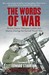 The Words of War British Forces' Personal Letters and Diaries During the Second World War by Marcus Cowper