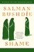 Shame A Novel by Salman Rushdie