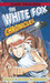 The White Fox Chronicles by Gary Paulsen