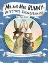 Mr. and Mrs. Bunny—Detectives Extraordinaire! (The Bunny's #1)