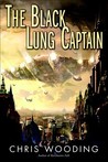 The Black Lung Captain (Tales of the Ketty Jay, #2)