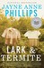 Lark & Termite by Jayne Anne Phillips
