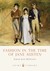 Fashion in the Time of Jane Austen by Sarah Jane Downing