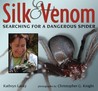 Silk and Venom: Searching for a Dangerous Spider cover
