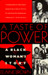 A Taste of Power A Black Woman's Story by Elaine Brown
