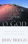 I Will Follow You, O God: Embracing Him As Lord in Your Private Worship cover