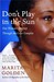 Don't Play in the Sun One Woman's Journey Through the Color Complex by Marita Golden