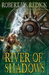 The River of Shadows (The Chathrand Voyage, #3)