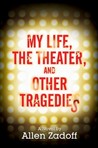 My Life, the Theater, and Other Tragedies cover