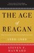 The Age of Reagan The Conservative Counterrevolution 1980-1989 by Steven F. Hayward
