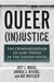 Queer (In)Justice The Criminalization of LGBT People in the United States by Joey L. Mogul