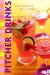 The Ultimate Guide to Pitcher Drinks Cool Cocktails for a Crowd by Sharon Tyler Herbst