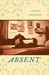Absent A Novel by Betool Khedairi