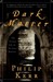Dark Matter The Private Life of Sir Isaac Newton by Philip Kerr