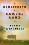 The Homecoming of Samuel Lake by Jenny Wingfield The Homecoming of Samuel Lake by Jenny Wingfield