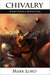 Chivalry A Jake Savage Adventure by Mark Lord