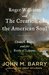 Roger Williams and the Creation of the American Soul Church, State, and the Birth of Liberty by John M. Barry