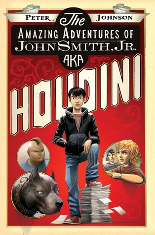 The Amazing Adventures of John Smith, Jr. AKA Houdini EPUB MOBI 978-0061988905 por Peter Johnson