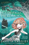 Accidentally Dead, Again (Accidentals, #6)
