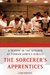 The Sorcerer's Apprentices A Season in the Kitchen at Ferran Adri's elBulli by Lisa Abend