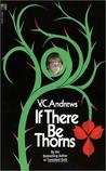If There Be Thorns (Dollanganger, #3)