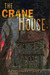 The Crane House A Halloween Story by Brian Keene