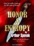 Honor & Entropy by Arthur Spevak