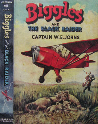 Biggles and the Black Raider(Biggles 44)